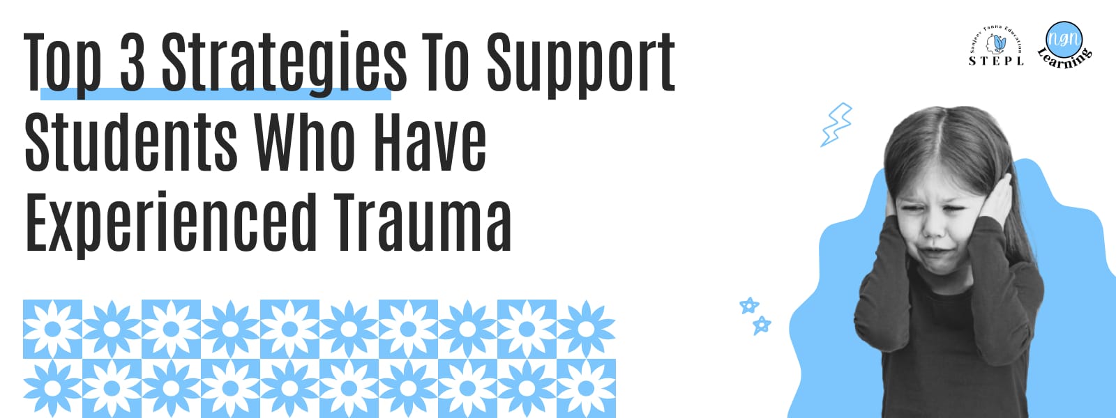 You are currently viewing Top 3 Strategies To Support Students Who Have Experienced Trauma